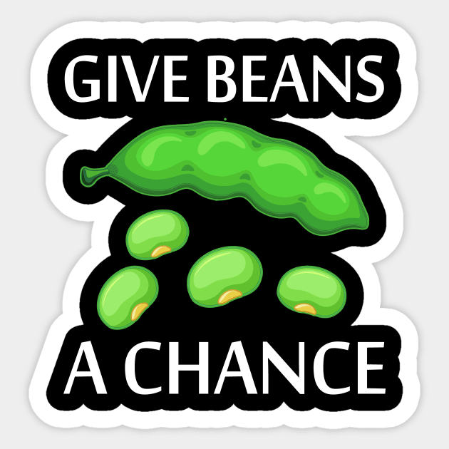 Give Beans A Chance Earth Day World Peace Sticker by MFK_Clothes